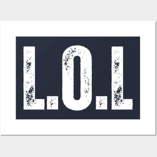 L.O.L - laugh out loud Posters and Art